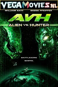 Download AVH: Alien vs. Hunter (2007) Dual Audio {Hindi-English} 480p [300MB] | 720p [900MB]