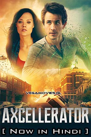 Download Axcellerator (2020) Hindi ORG. Dubbed Full Movie WEB-DL 480p [400MB] | 720p [1.2GB] | 1080p [2.8GB]