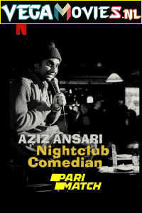 Download Aziz Ansari: Nightclub Comedian (2022) Hindi [Voice Over] Full Movie WEB-DL 720p [275MB]