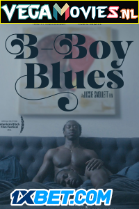 Download B-Boy Blues (2021) Hindi [Voice Over] Full Movie WEB-DL 720p [1GB]