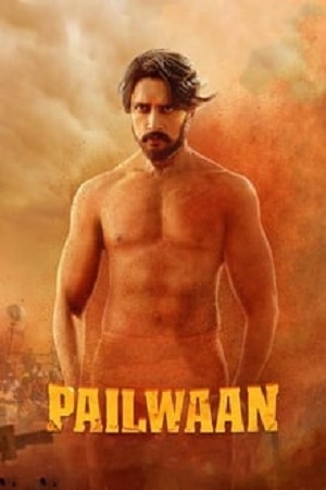 Download Pailwaan (2019) Hindi South Dubbed Movie WEB-DL 480p [300MB] | 720p [800MB] | 1080p [4.1GB]