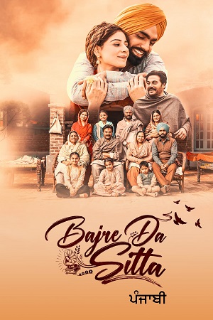 Download Bajre Da Sitta (2022) Punjabi Full Movie WEB-DL 480p [400MB] | 720p [1.3GB] | 1080p [2.4GB]