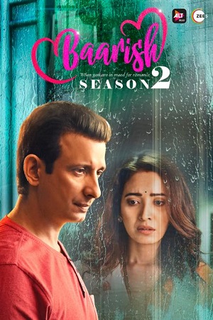 Download Baarish (2020) Season 2 Hindi Altbalaji WEB Series {Episode 12-20 Added} 480p || 720p