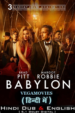 Download Babylon (2022) BluRay Dual Audio ORG. {Hindi DD 5.1 – English} 480p [680MB] | 720p [2GB] | 1080p [3.8GB]