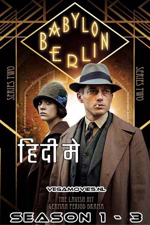 Download Babylon Berlin (Season 1 – 3) Dual Audio [Hindi + English] Amazon Prime Complete Series 480p [150MB] | 720p [250MB]