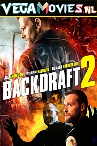 Download Backdraft 2 (2019) English 480p [400MB] | 720p [800MB]