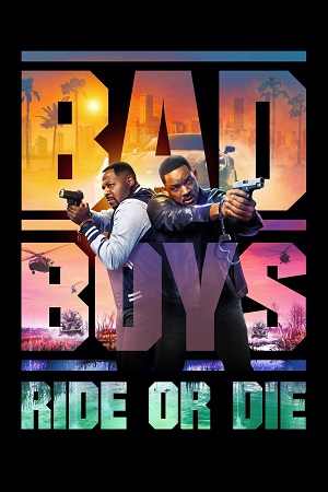 Download Bad Boys: Ride or Die (2024) Dual Audio [Hindi ORG. + English] WeB-DL 480p [380MB] | 720p [1GB] | 1080p [2.4GB] | 2160p [10GB] 4K SDR