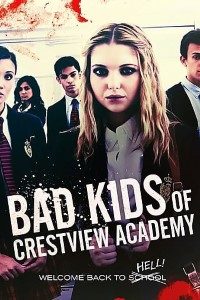 Download Bad Kids Of Crestview Academy (2017) Dual Audio {Hindi-English} 480p [300MB] | 720p [900MB]