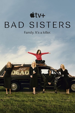 Download Bad Sisters (2022) Season 1 [S01E10 Added] Apple Tv+ Original 480p | 720p WEB-DL