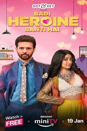 Download Badi Heroine Banti Hai (Season 1 – 2) Hindi Complete AMZN WEB Series 480p | 720p | 1080p WEB-DL