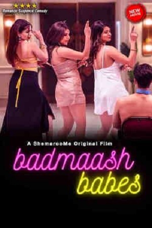 Download Badmaash Babes (2022) Hindi Full Movie WEB-DL 480p [500MB] | 720p [1.1GB] | 1080p [2.1GB]