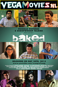 Download Baked Season 1 (2015) Complete Hindi WEB Series 480p [500MB] | 720p [1GB] WEB-DL