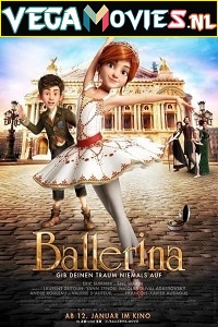 Download Ballerina (2016) Dual Audio {Hindi-English} 480p [300MB] | 720p [800MB] | 1080p [1.6GB]