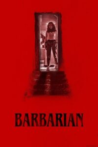 Download Barbarian (2022) WEB-DL Dual Audio {Hindi-English} 480p [350MB] | 720p [950MB] | 1080p [2.2GB]