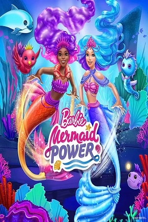 Download Barbie: Mermaid Power (2022) WEB-DL Dual Audio {Hindi-English} 480p [400MB] | 720p [820MB] | 1080p [2GB]