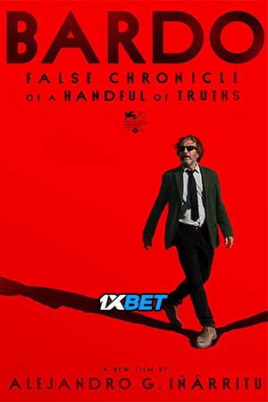 Download Bardo: False Chronicle of a Handful of Truths (2022) Hindi [Voice Over] Full Movie CAMRip 720p [1GB]