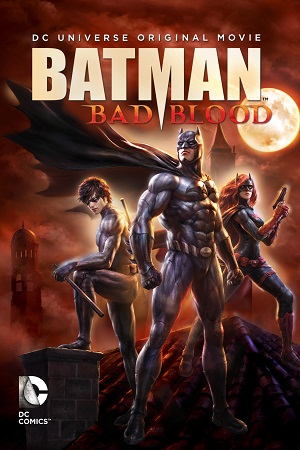 Download Batman: Bad Blood (2016) BluRay {English With Subtitles} Full Movie 480p [300MB] | 720p [500MB] | 1080p [1GB]