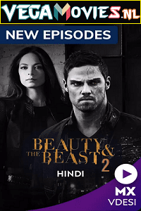 Download Beauty And The Beast (2013) Season 2 Hindi Dubbed [ORG] Complete MXPlayer WEB Series 480p | 720p HDRip