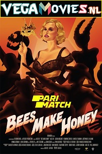 Download Bees Make Honey (2017) Dual Audio {Hindi-English} 720p [900MB] HDRip Full Movie