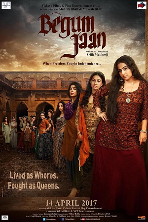 Download Begum Jaan (2017) Hindi Full Movie 480p [350MB] | 720p [1GB] | 1080p [4GB]