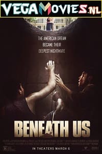 Download Beneath Us (2019) Dual Audio {Hindi-English} 480p [300MB] | 720p [800MB] | 1080p [1.4GB]