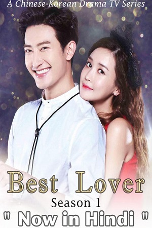 Download Best Lover (Season 1) Hindi Dubbed ORG WEB-DL 720p 10Bit [100MB]