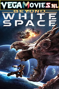 Download Beyond White Space (2018) Dual Audio {Hindi-English} 480p [300MB] | 720p [950MB] | 1080p [1.6GB]