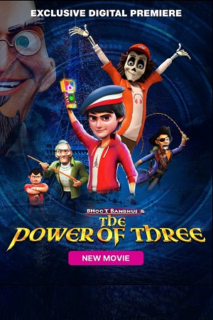 Download Bhoot Bandhus And The Power Of Three (2023) WEB-DL Hindi Full Movie 480p [310MB] | 720p [800MB] | 1080p [1.8GB]