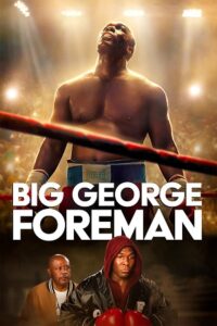 Download Big George Foreman (2023) BluRay Dual Audio {Hindi-English} 480p [450MB] | 720p [1.2GB] | 1080p [2.6GB]