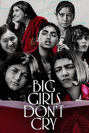 Download Big Girls Don’t Cry (BGDC) (2024) Season 1 Complete [Amazon Original] Hindi WEB Series 480p | 720p | 1080p WEB-DL