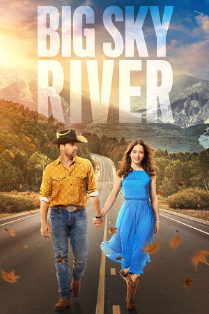 Download Big Sky River (2022) WEB-DL Dual Audio {Hindi-English} 480p [310MB] | 720p [940MB] | 1080p [1.8GB]