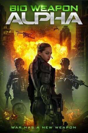 Download Bio Weapon Alpha (2022) Dual Audio [Hindi + English] WeB-DL 480p [350MB] | 720p [650MB] | 1080p [1.1GB]