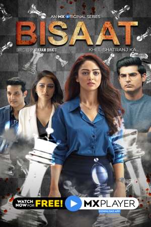 Download Bisaat: Khel Shatranj Ka (2021) Season 1 Hindi Complete MX Original WEB Series 480p | 720p HDRip