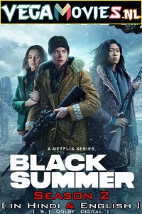 Download Black Summer (Season 2) Dual Audio [Hindi-English] Complete Netflix Series 480p [150MB] | 720p [400MB]