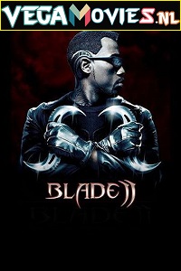 Download Blade 2 (2002) Dual Audio [Hindi-English] 480p [350MB] | 720p [1GB] | 1080p [4GB]