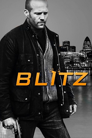 Download Blitz (2011) BluRay Dual Audio (Hindi DDP 5.1 + English DDP 5.1) 480p [360MB] | 720p [800MB] | 1080p [2GB]