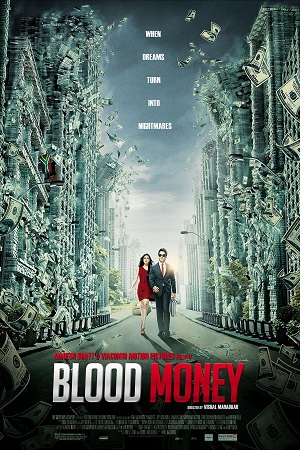 Download Blood Money (2012) Hindi Full Movie WEB-DL 480p [300MB] | 720p [980MB] | 1080p [3.3GB]