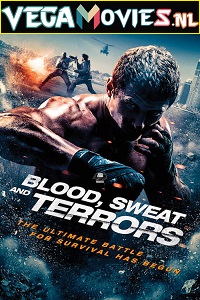 Download Blood – Sweat and Terrors (2018) Dual Audio {Hindi-English} 480p [350MB] | 720p [1GB] | 1080p [3GB]