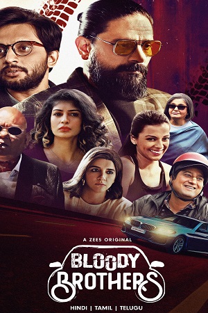 Download Bloody Brothers Season 1 (2022) Hindi ZEE5 Complete Web Series 480p [70MB] | 720p [250MB] | 1080p [600MB] WEB-DL