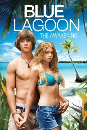 Download Blue Lagoon: The Awakening (2012) WEB-DL Dual Audio [Org Hindi DDP 2.0 + English] 480p [400MB] | 720p [850MB] | 1080p [2GB]