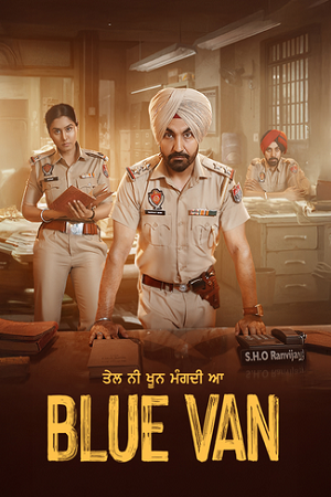 Download Blue Van (2024) Punjabi WEB-DL Full Movie 480p [300MB] | 720p [840MB] | 1080p [1.7GB]