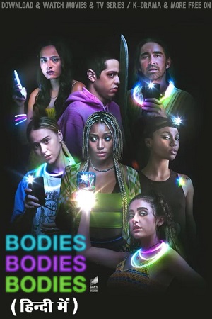 Download Bodies Bodies Bodies (2022) Dual Audio [Hindi + English] WeB-DL 480p [320MB] | 720p [860MB] | 1080p [2GB]