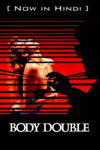 Download Body Double (1984) BluRay Dual Audio {Hindi-English} 480p [450MB] | 720p [1.2GB] | 1080p [2GB]