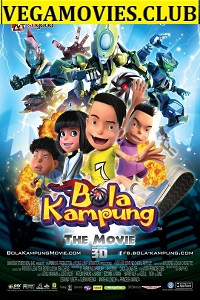 Download Bola Kampung: The Movie (2013) Dual Audio {Hindi-Malay} 480p [300MB] | 720p [1GB]