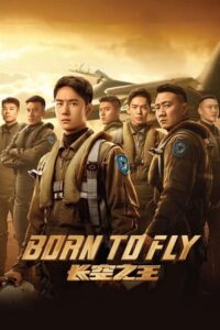 Download Born to Fly (2023) Bluray Dual Audio {Hindi-Chinese} 480p [450MB] | 720p [1.2GB] | 1080p [3GB]