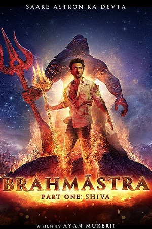 Download Brahmastra Part One: Shiva (2022) Hindi Full Movie WEB-DL 480p [550MB] | 720p [1.3GB] | 1080p [3GB] | 2160p 4K [27GB]