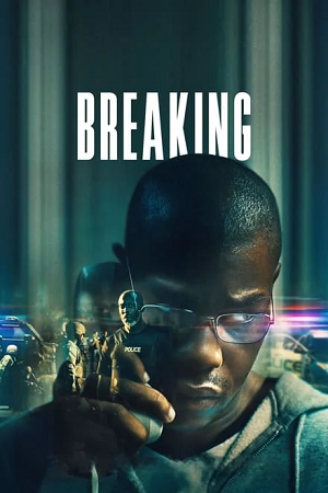 Download Breaking (2022) BluRay Dual Audio {Hindi-English} 480p [490MB] | 720p [1GB] | 1080p [1.5GB]