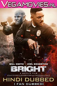 Download Bright (2017) Dual Audio {Hindi-English} 480p [350MB] | 720p [1GB] | 1080p [1.8GB] [With Ads !]