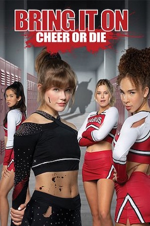 Download Bring It On: Cheer or Die (2022) {English with Subtitles} Full Movie WEB-DL 480p [270MB] | 720p [730MB] | 1080p [1.6GB]