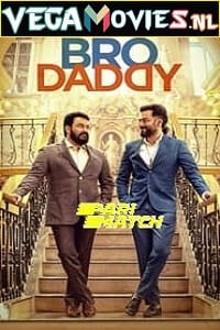 Download Bro Daddy (2022) Unofficial Hindi Dubbed Full Movie 480p [400MB] | 720p [1.2GB]